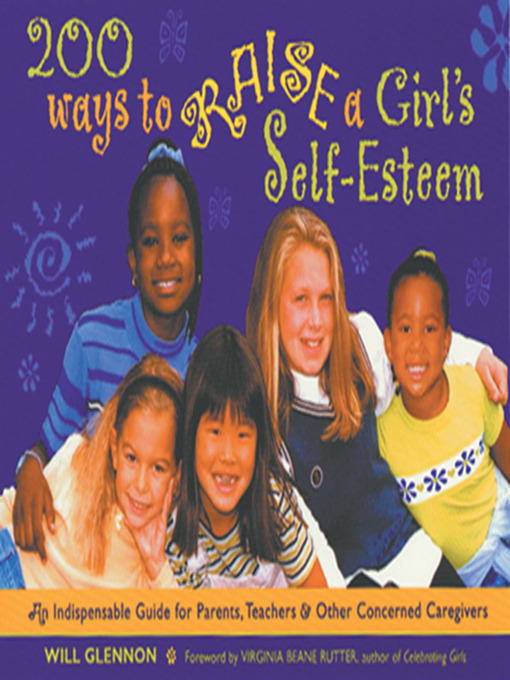 Title details for 200 Ways to Raise a Girl's Self-Esteem by Will Glennon - Available